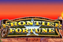 Frontier Fortunes